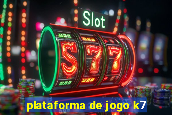 plataforma de jogo k7